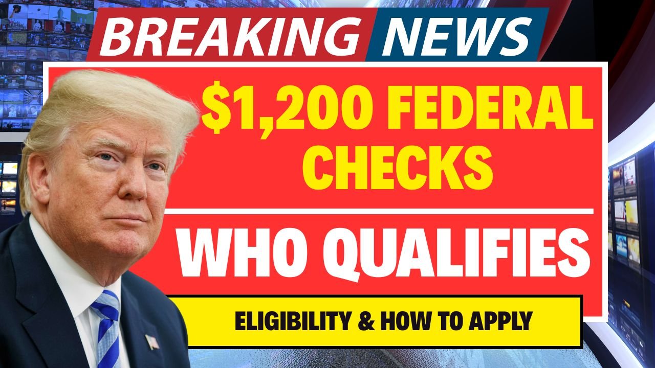 $1,200 Federal Checks