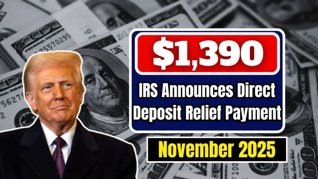 $1,390 IRS Payment Coming in November 2025: Check Eligibility and Payment Dates!